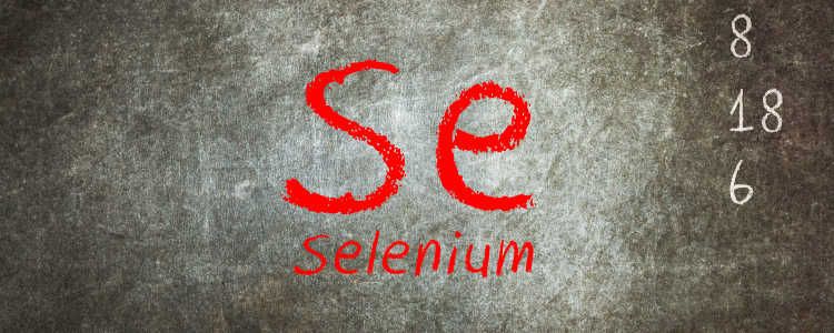 Selén a jeho účinky na náš organizmus